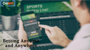 Betting anytime and anywhere