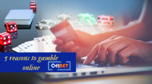 Reasons to gamble online