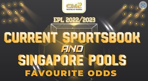 Current Sportsbook and Singapore Pools Favourite Odds